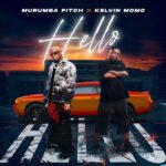 Murumba Pitch ft. Kelvin Momo – Hello