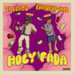T.I Blaze ft. Bhadboi OML – Holy Fada