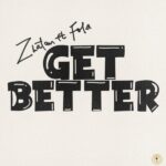 Zlatan ft. Fola – Get Better