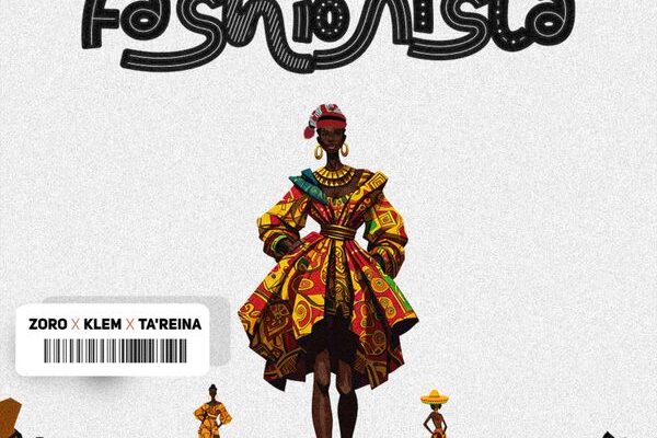 Zoro Swagbag – Fashionista ft. Klem & Ta’Reina