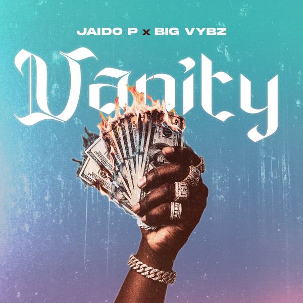 Jaido P ft. Big Vybz – Vanity Download