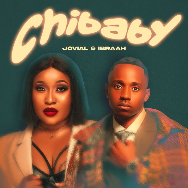 Jovial ft. Ibraah - Chibaby