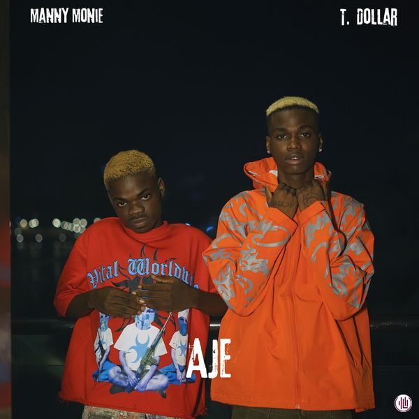 Manny Monie ft. T Dollar - Aje