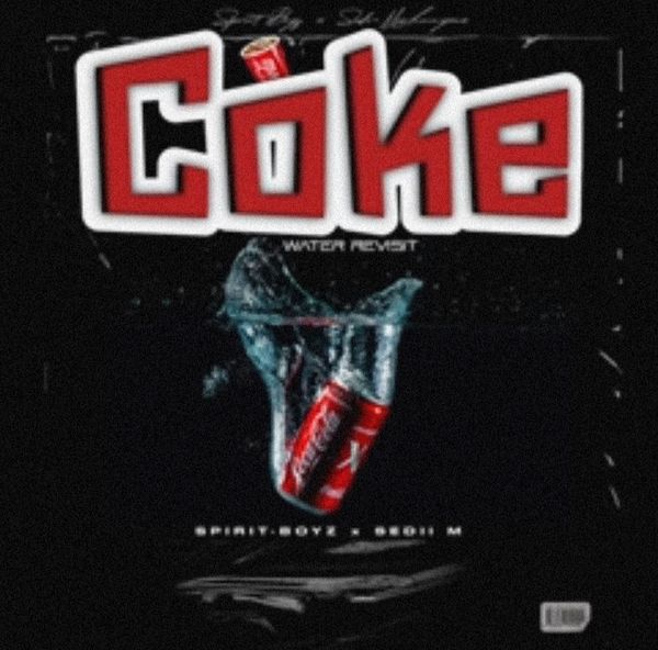 Spirit Boyz - Coke Water Revisit ft. Sedii M