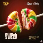 Spyro – Sweet ft. Shoday