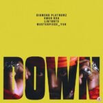 Diamond Platnumz – Down ft. Xman Rsa, Lintonto & Masterpiece YVK