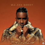 Maleek Berry – If Only Love Was Enough Album
