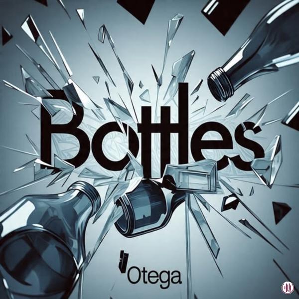 Otega – Bottles EP - ALBUM/EP Download