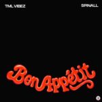 Tml Vibez ft. Spinall – Bon Appetit