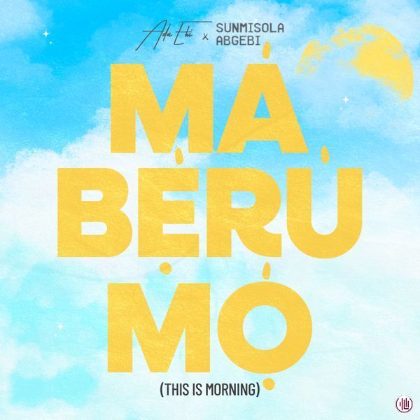 Ada Ehi - Maberumo (This Is Morning) ft. Sunmisola Agbebi