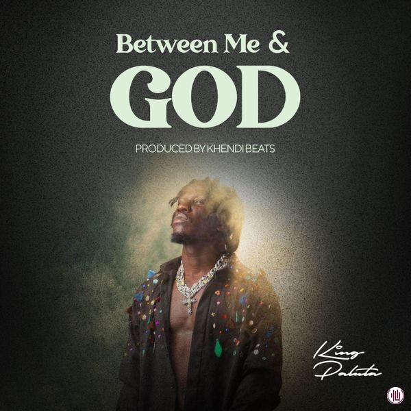 King Paluta – Between Me & God