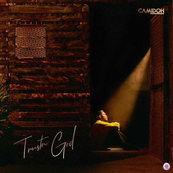 Camidoh - Trustn God EP