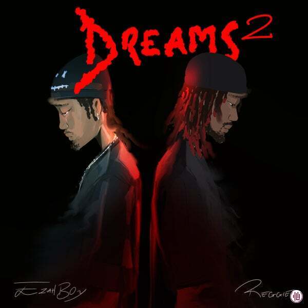 Ezahboy - Dreams 2 ft. Reggie