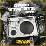 Rexxie – Afrostreets Vol. 1 EP